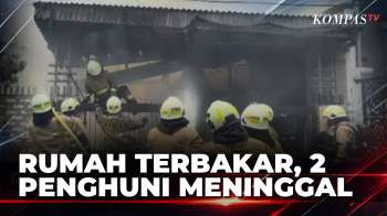 Kebakaran Rumah, Tak Sempat Selamatkan Diri 2 Orang Tewas | KOMPAS PETANG