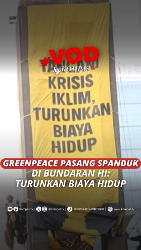 Greenpeace Bentangkan Spanduk Di Bundaran HI: Tangani Krisis Iklim, Turunkan Biaya Hidup