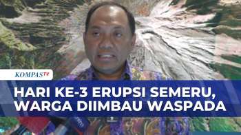 Hari Ke-3 Aktivitas Semeru Masih Tinggi, Warga Diimbau Tetap Waspada | KOMPAS SIANG