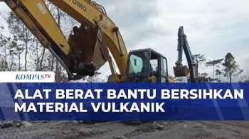 Bersihkan Material Vulkanik Pasca Erupsi Semeru, Alat Berat Dikerahkan | SAPA MALAM