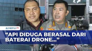 Polisi Ungkap Sebab Kebakaran Kemayoran: Diduga Dari Ledakan Baterai Drone | KOMPAS MALAM