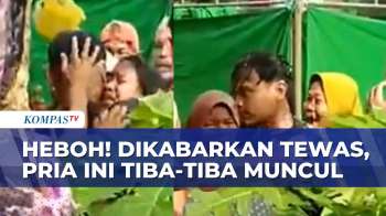 Bikin Geger! Dikira Tewas, Pria Muncul Saat Jenazah Dimandikan | BERITA UTAMA