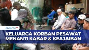 Menanti Kabar Dari Bulusaraung, Keluarga Korban Pesawat ATR 42-500 Berharap Ada Mukjizat