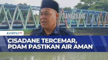 Sungai Cisadane Tercemar, PDAM Pastikan Air Bersih dan Aman dari Limbah | SAPA MALAM