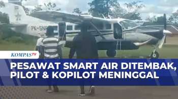 Pesawat Smart Air Bawa 13 Orang Ditembak, Pilot Dan Kopilot Meninggal | SAPA PAGI