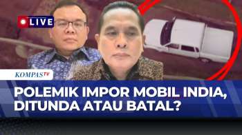 [FULL] DPR Soroti Impor Mobil India, Pemerintah Diminta Tinjau Ulang | SAPA MALAM
