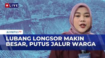 Longsor Semarang Membentuk Lubang Besar Dan Semakin Meluas, Warga Khawatir | KOMPAS PAGI