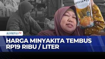 Harga Minyakita Di Blora Tembus Rp19.500 Per Liter, Melebihi HET Pemerintah | KOMPAS SIANG