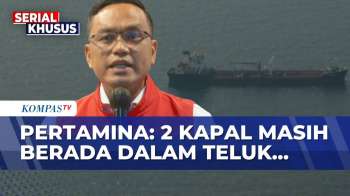 Pertamina Ungkap Kondisi Dua Kapal Masih Terjebak Di Selat Hormuz, Begini Respons Bahlil