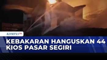 44 Kios Pasar Segiri Samarinda Terbakar, Polisi Selidiki Penyebab Kebakaran | INDO UPDATE