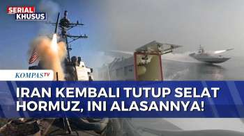 Tuduh AS Langgar Kesepakatan, Iran Membalas dengan Menutup Kembali Selat Hormuz | SAPA MALAM
