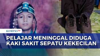 Pelajar SMK Di Samarinda Meninggal Diduga Akibat Sakit Kaki Sepatu Kekecilan | SAPA MALAM