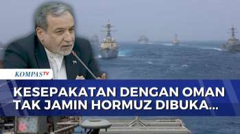Iran Sebut Kesepakatan dengan Oman Tinggal Selangkah Lagi, Selat Hormuz Segera Dibuka?