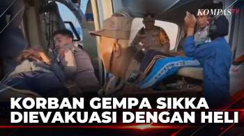 Korban Gempa di Sikka Dievakuasi dengan Helikopter, Alami Pembengkakan Kaki | SAPA MALAM
