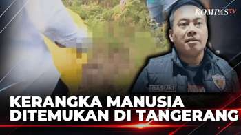 Geger! Kerangka Manusia Ditemukan Tertutup Semak Belukar di Lahan Kosong Tangerang | BERUT