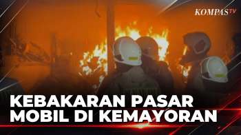 Pasar Mobil Kemayoran Terbakar, Suara Ledakan Terdengar Sebelum Api Menjalar | KOMPAS MALAM
