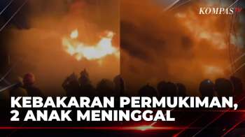 Api Hanguskan 11 Rumah Warga Di Kutai Kertanegara, 2 Anak Meninggal Dunia | SAPA MALAM