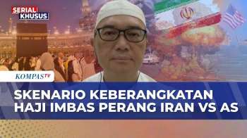 [FULL] 3 Skenario Keberangkatan Haji Disiapkan Imbas Perang Iran Vs AS, Ini Penjelasan Penyelenggara