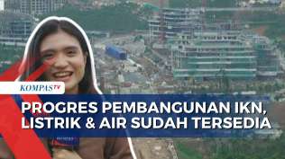 pengerjaan-proyek-ikn-pasokan-air-dan-aliran-listrik-sudah-tersedia