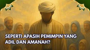 Makna Pemimpin Yang Adil Menurut Masyarakat | KALAM HATI