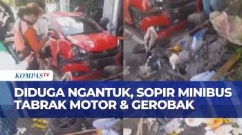 Minibus Tabrak Motor Dan Gerobak Makanan, Diduga Sopir Ngantuk Saat Berkendara | KOMPAS MALAM