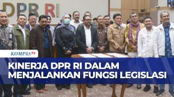 Menilik Kinerja DPR RI Dalam Menjalankan Fungsi Legislasi