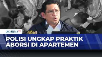 Polda Metro Jaya Bongkar Praktik Aborsi Ilegal Di Apartemen Jakarta Timur | KOMPAS SIANG