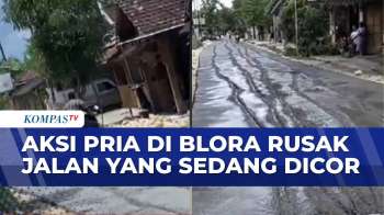 Tuding Pembangunan Tak Transparan, Pria di Blora Rusak Jalan | BERITA UTAMA