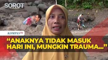 Guru Sebut Siswi SD yang Terseret Banjir Lahar Semeru Belum Masuk Sekolah: Masih Trauma