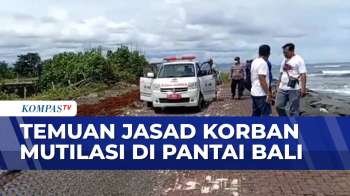 Korban Mutilasi Diduga WNA Ditemukan di Pantai Bali | BERITA UTAMA