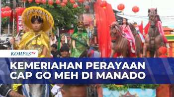 Meriah! Gelaran Perayaan Cap Go Meh 2577 Kongzili Di Kawasan Pecinan Manado | SAPA SIANG