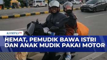 Demi Ke Kampung Halaman, Pemudik Bawa Istri & Anak Mudik Pakai Motor | BERITA UTAMA