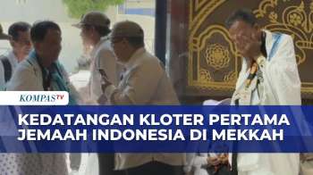 Tangis Haru Sambut Kedatangan Jemaah Haji Indonesia Kloter Pertama Di Mekkah | KOMPAS PETANG