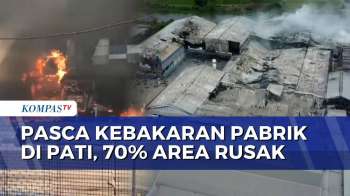 Kebakaran Pabrik Pengolahan Ikan di Pati, 70 Persen Area Bangunan Rusak Parah| SAPA MALAM