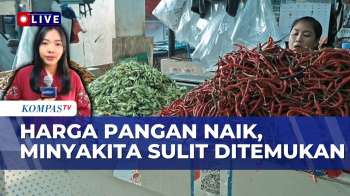 Harga Pangan Berubah, Cabai Dan Bawang Naik Saat MinyaKita Sulit Diperoleh | KOMPAS SIANG