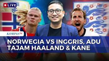 [FULL] Analis Sepak Bola Prediksi Duel Norwegia vs Inggris, Haaland atau Kane yang akan Tampil Apik?