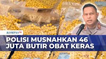 Polisi Musnahkan 46 Juta Butir Obat Keras Daftar G Ilegal Senilai Rp230 Miliar | KOMPAS MALAM