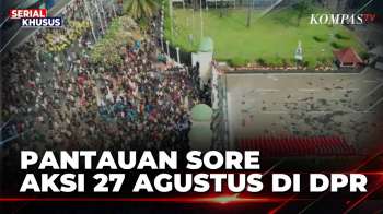 [LIVE] Pantauan Terkini, Situasi Massa Aksi 27 Agustus di Depan Gedung DPR RI Senayan