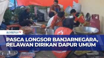 Tim SAR Dan Relawan Dirikan Dapur Umum Untuk Pengungsi Longsor Di Banjarnegara