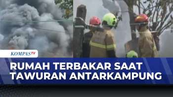 Potret 7 Rumah Terbakar Saat Tawuran Antarkampung | BERUT