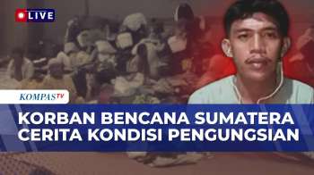 Sepekan Pascabanjir Di Sumatera Utara, Bagaimana Kondisi Para Pengungsi? | KOMPAS MALAM