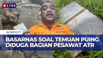 [FULL] Basarnas Buka Suara Soal Temuan Serpihan Puing Diduga Bagian Pesawat ATR 42-500