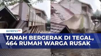 Bencana Tanah Bergerak di Tegal, BPBD Catat 464 Rumah Warga Rusak | KOMPAS MALAM