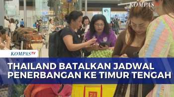 Thailand Batalkan Penerbangan Rute Timur Tengah, Imbas Agresi AS-Israel Ke Iran