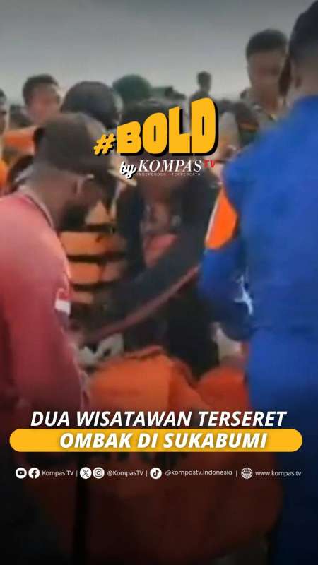 DUA WISATAWAN TERSERET OMBAK DI SUKABUMI