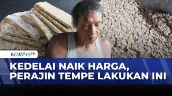 Harga Kedelai & Plastik Naik, Perajin Keripik Tempe Terpaksa Naikkan Harga Jual | JURNAL NUSANTARA