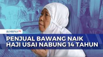 Kisah Haru Nenek Kamirah, 14 Tahun Menabung Dari Hasil Jualan Bawang Demi Berangkat Haji