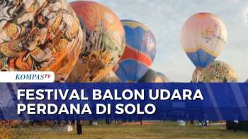 Festival Balon Udara Meriahkan Langit Solo, Warga Padati Alun-Alun Keraton Kasunanan | KOMPAS SIANG