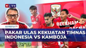 Timnas Indonesia Siap Hadapi Kamboja, M. Kusnaeni Ulas Kekuatan Skuad Garuda | SAPA MALAM
