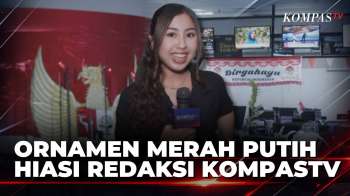 Jelang HUT Ke-81 RI, Ornamen Merah Putih Hiasi Redaksi KompasTV | KOMPAS SIANG